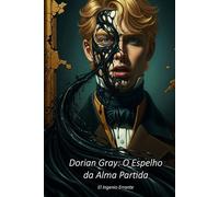 Dorian Gray: O Espelho da Alma Partida