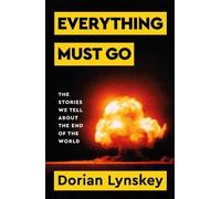 Dorian Lynskey Everything Must Go (Copertina rigida)