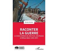 Dorian Merten Raconter la guerre (Tascabile) Champs Visuels