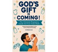 Dorian Vale God's Gift is Coming The Christian Pregnancy Gui (Copertina rigida)