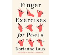 Dorianne Laux Finger Exercises for Poets (Tascabile)