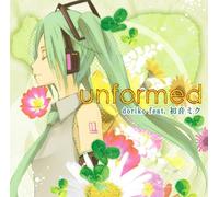 Doriko Feat.Hatsune Miku - Unformed