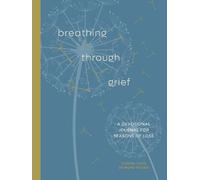 Dorina Lazo Gilmore-Young Breathing Through Grief (Tascabile)