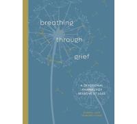 Dorina Lazo Gilmore-Young Breathing Through Grief (Tascabile)