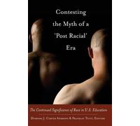 Dorinda J. Carter Andrews Contesting the Myth of a ‘Post Racial’ Era (Tascabile)