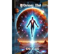 D'Orion: The EI: A Future to Be Written by Human Choice