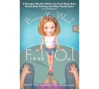 Doris A. Fuller Natalie Fuller Promise You Won't Freak Out (Tascabile)