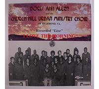 DORIS ANN ALLEN & CHURCH HILL URBAN MINISTRY CHOIR - i love the morning