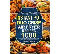Doris Arnold The Big Book of Instant Pot Duo Crisp Air Fryer (Copertina rigida)