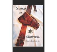 Doris Barber Baldwin Oakley Dean Baldwin Carnage In Clintwood (Tascabile)