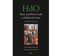 Doris Behrens-Abouseif Dress and Dress Code in Medieval Cairo (Copertina rigida)