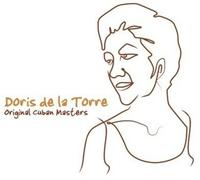 Doris de la Torre Original Cuban Masters