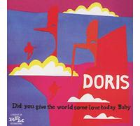 Doris - Did You Give The World Some Love Today Baby:expand