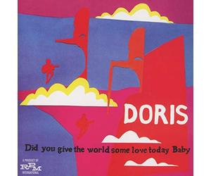 Doris - Did You Give The World Some Love Today Baby:expand