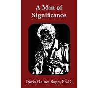 Doris Gaines Rapp A Man of Significance (Tascabile)