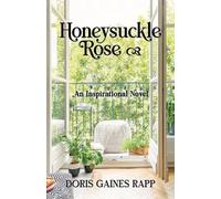 Doris Gaines Rapp Honeysuckle Rose (Tascabile)