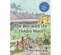 Doris Gaines Rapp The Boy with the Golden Horn (Copertina rigida)