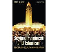 Doris H. Gray Beyond Feminism and Islamism (Tascabile)