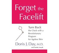 Doris J. Day Sondra Forsyth Forget the Facelift (Tascabile)