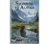 Doris Jean Lynch Swimming to Alaska (Tascabile)