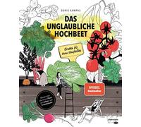 Doris Kampas Das unglaubliche Hochbeet. Ernten bis zum Umfall (Copertina rigida)
