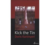 Doris Kartinyeri Kick the Tin (Tascabile)