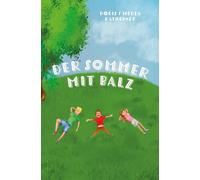 Doris Kathriner Medea Kathriner Der Sommer mit Balz (Tascabile)