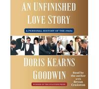Doris Kearns Goodwin An Unfinished Love Story (CD)