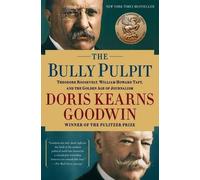 Doris Kearns Goodwin Bully Pulpit (Tascabile)