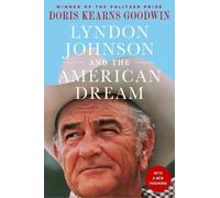 Doris Kearns Goodwin Kearns Goodwin Lyndon Johnson and the American (Tascabile)