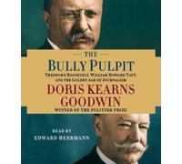Doris Kearns Goodwin The Bully Pulpit (CD)