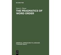 Doris L. Payne The Pragmatics of Word Order (Copertina rigida)