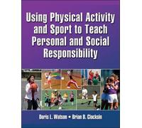 Doris L. Watson Using Physical Activity and Sport to Teach Personal (Tascabile)