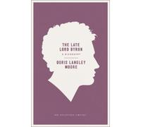 Doris Langley Moore The Late Lord Byron (Tascabile) Neversink