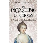 Doris Leslie The Incredible Duchess (Tascabile)