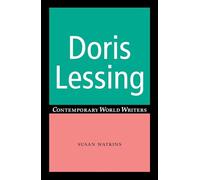 Doris Lessing (Contemporary World Writers) by Susan Watkins