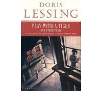 Doris Lessing Play With a Tiger and Other Plays (Tascabile)