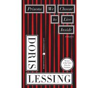 Prisons We Choose to Live Inside by Lessing, Doris