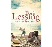 Doris Lessing The Grandmothers (Tascabile)