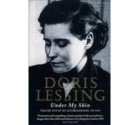 Doris Lessing Under My Skin (Tascabile)