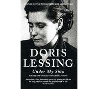 Doris Lessing Under My Skin (Tascabile)
