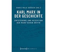 Doris Maja Kr&u Karl Marx in der Geschichte: Entstehung und Rezeptio (Tascabile)