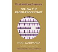Doris (Nugi Garimara) Pilkington Follow the Rabbit-Proof Fence (Tascabile)