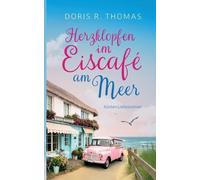 Doris R Thomas Herzklopfen im Eiscafé am Meer (Tascabile)