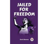 Doris Stevens Jailed for Freedom (Edition2023) (Tascabile)