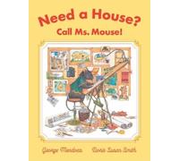 Doris Susan Smith George Mendoz Need a House? Call Ms. Mouse (Copertina rigida)