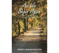 Doris Washington As We Begin Again (Tascabile)