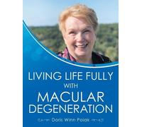 Doris Winn Polak Living Life Fully with Macular Degeneration (Tascabile)
