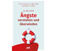 Doris Wolf Ängste verstehen und überwinden: So lernst du, dich von A (Tascabile)