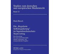 Dorit Bosch Die Regulierte Selbstregulierung im Jugendmedienschutz-S (Tascabile)